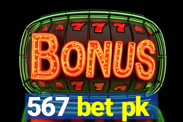 567 bet pk